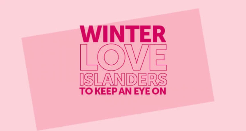 The Winter Series of Love Island Returns!